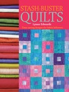 Stash Buster Quilts (eBook): 14 Time-saving Designs to Use Up Fabric Scraps
